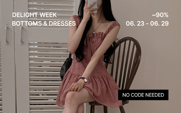 DELIGHT WEEK - BOTTOMS & DRESSES